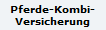 Pferde-Kombi-
Versicherung
