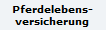 Pferdelebens-
versicherung